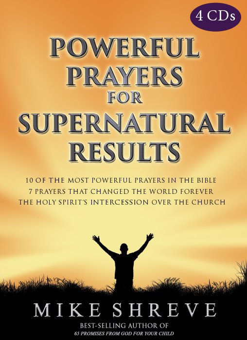 Powerful Prayers For Supernatural Results (4 CDs)
