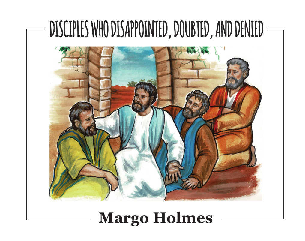 Disciples Who Disappointed, Doubted, and Denied
