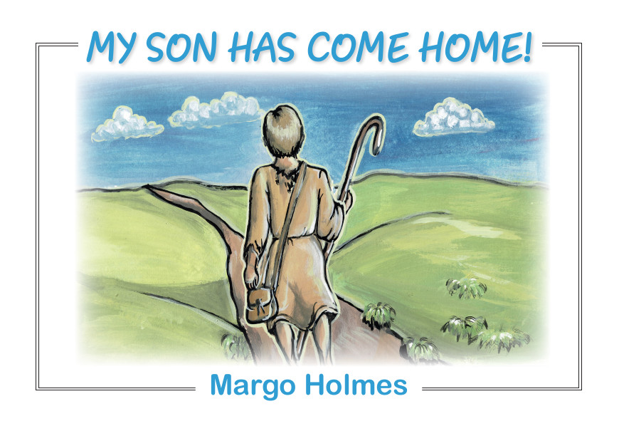 My Son Has Come Home!
