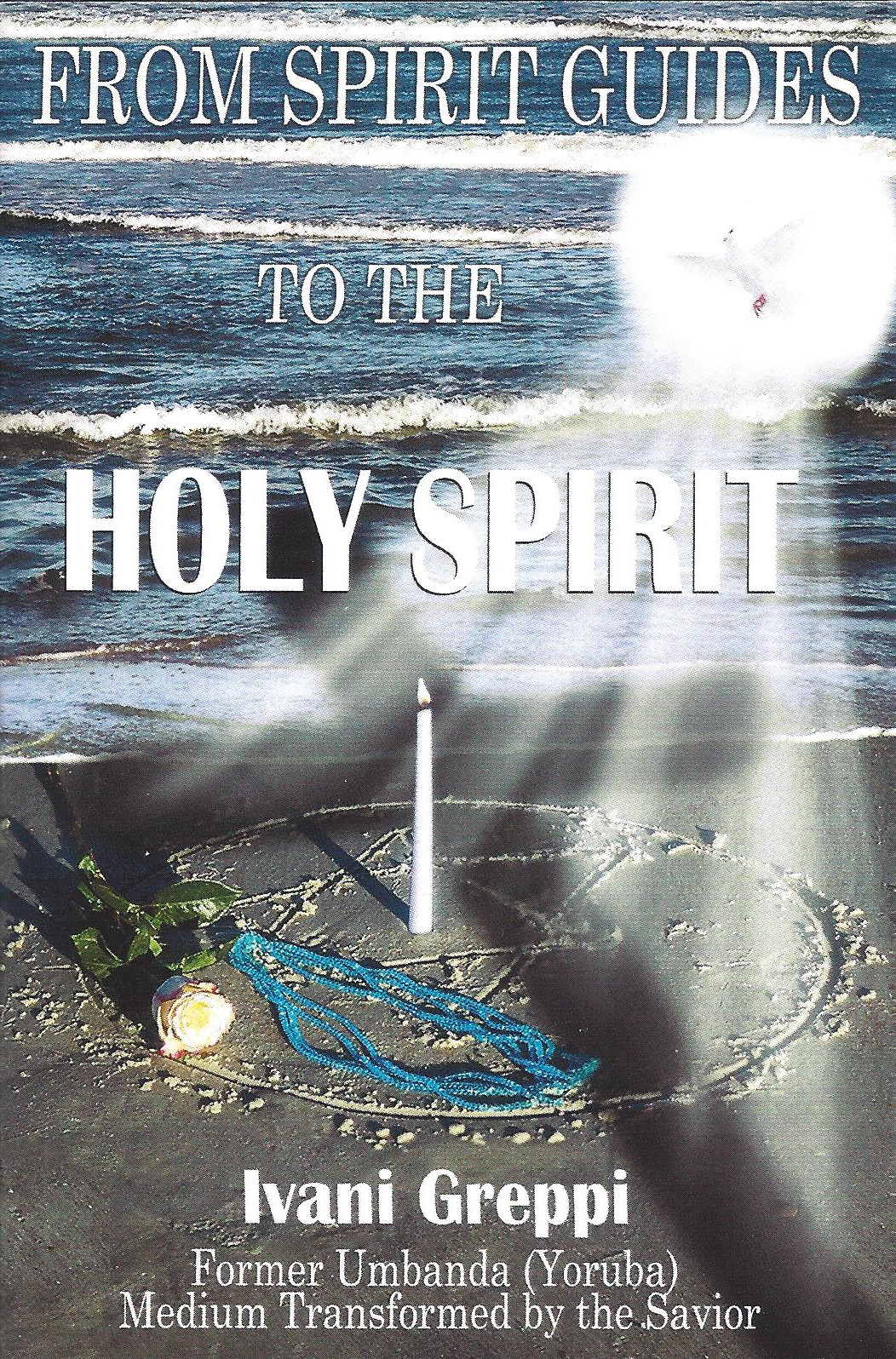 From Spirit Guides to the Holy Spirit